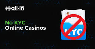 No KYC Online Casinos A New Era of Gambling