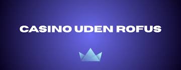 Udenlandsk Casino Uden Rufus - En Guidet Rejse