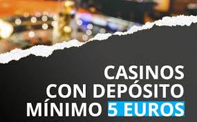 I Vantaggi dei Casino Online con Minimo Deposito di 5 Euro