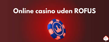 Online Casino Uden Rofus Spil Trygt og Sikkert Online Casino Uden Rofus Spil Trygt og Sikkert