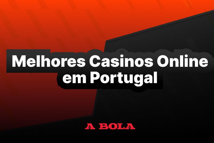 Os Melhores Casinos Online em Portugal Guia Completo para Jogadores -2140357527