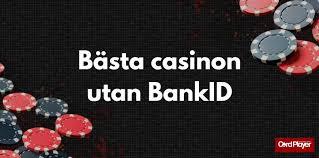 Casino utan registrering med BankID - En Smidig Spelupplevelse -1620481355