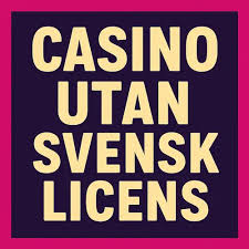 Casino Utan Svensk Licens En Djupdykning i Spelmarknaden 763408566