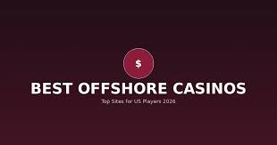 Offshore Casino Sites UK Guide Everything You Need to Know
