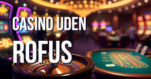 Casino Udenom Rufus En Ny Verden af Online Spil 695268862 Casino Udenom Rufus En Ny Verden af Online Spil 695268862